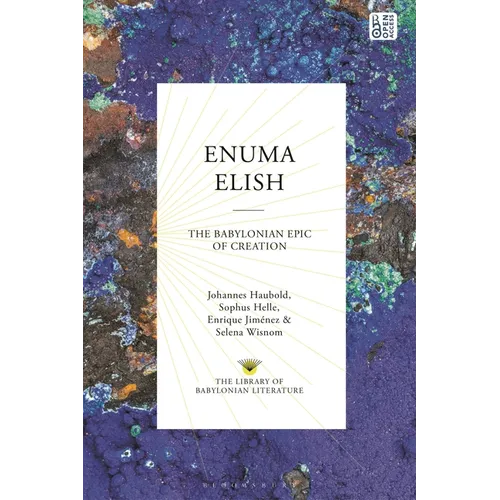 Enuma Elish: The Babylonian Epic of Creation