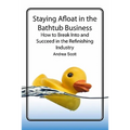 Staying Afloat in the Bathtub Business: How to Break Into and Succeed in the Refinishing Industry