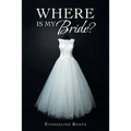 Where Is My Bride?