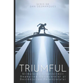 Thrive / Triumful: Spark Creativity, Overcome Obstacles and Unleash Your Potential / Stimularea Creativității, Depășirea Obstacole