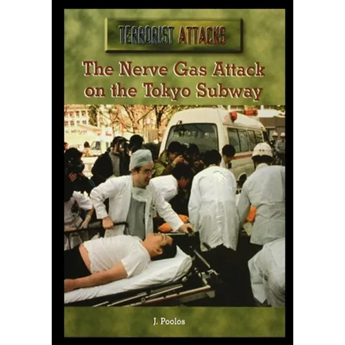 The Nerve Gas Attack on the Tokyo Subway