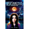 Destructive Bliss: Destructive Series: Book One