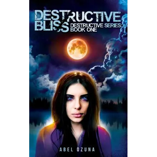 Destructive Bliss: Destructive Series: Book One