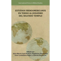 Estudios Iberoamericanos en torno al Judaísmo del Segundo Templo