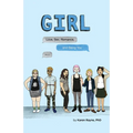 Girl: Love, Sex, Romance, and Being You