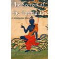 The Secrets of the Tathāgata: A Mahāyāna Sūtra