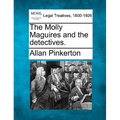 The Molly Maguires and the detectives.