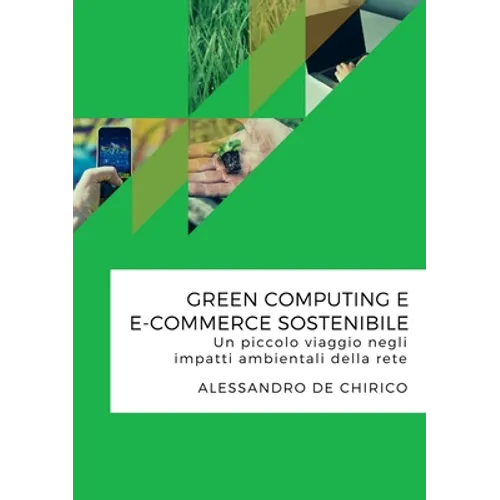 Green computing e e-commerce sostenibile. Un piccolo viaggio negli impatti ambientali della rete