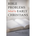 Bible Problems Solved by Early Christians