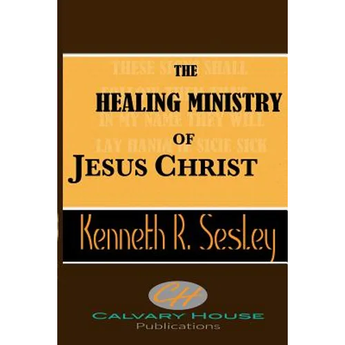 The Healing Ministry of Jesus Christ