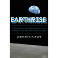 Earthrise: The Story of the Photograph That Changed the Way We See Our Planet