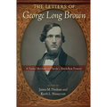 The Letters of George Long Brown: A Yankee Merchant on Florida's Antebellum Frontier