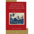 The Church of England and the Second World War: Ethical Traditions in Anglican Public Theology