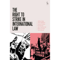 The Right to Strike in International Law