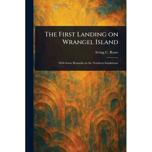 The First Landing on Wrangel Island