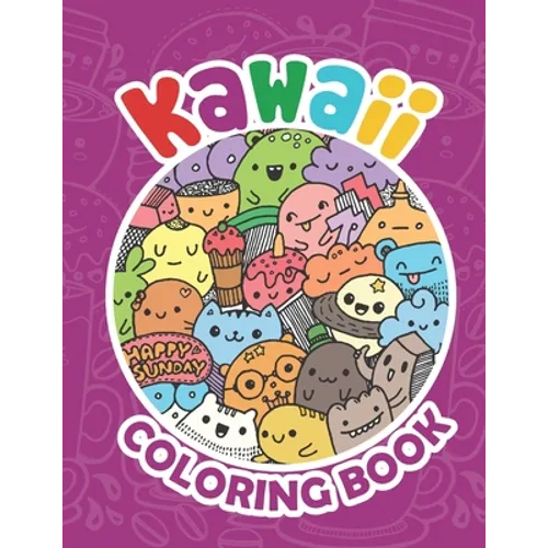 Kawaii Coloring Book: Kawaii Coloring Book For Teens, Kawaii Doodle Cute Japanese Style