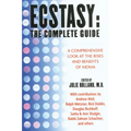 Ecstasy: The Complete Guide: A Comprehensive Look at the Risks and Benefits of Mdma