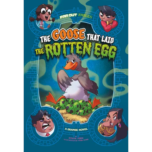 The Goose That Laid the Rotten Egg: A Graphic Novel