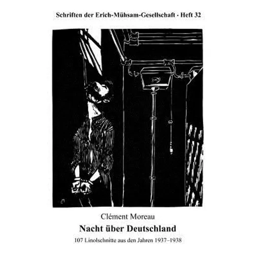 Nacht über Deutschland: 107 Linolschnitte aus den Jahren 1937-1938