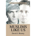Muslims Like Us: A Bridge to Moderate Muslims