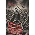 Epic Battles for Boys: Battles of the Roman Empire