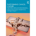 Platforming Cancel Culture: Digital Media, Identity and Cultural Intersections