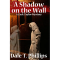 A Shadow on the Wall: A Zack Taylor Mystery