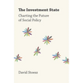 The Investment State: Charting the Future of Social Policy