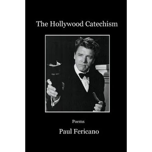 The Hollywood Catechism: Poems