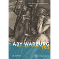 Aby Warburg 150: Work, Legacy, Promise