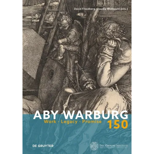 Aby Warburg 150: Work, Legacy, Promise