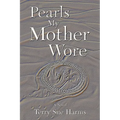 Pearls My Mother Wore