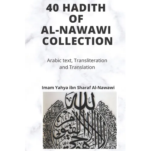 Al-Nawawi Hadith Collection: Forty Hadith of Al-Nawawi with Arabic, Transliteration and Translation