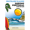 Surfing Portugal: Lines of Life