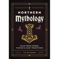 Northern Mythology: Tales from Norse, Finnish, and Sámi Traditions