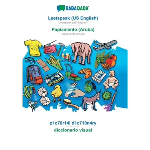 Leetspeak (US English) - Papiamento (Aruba), p1c70r14l d1c710n4ry: BABADADA Leetspeak (US English) - Papiamento (Aruba), visual dictionary
