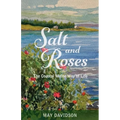Salt and Roses: The Coastal Maine Way of Life