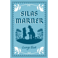 Silas Marner: Annotated Edition (Alma Classics Evergreens)