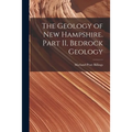 The Geology of New Hampshire. Part II, Bedrock Geology