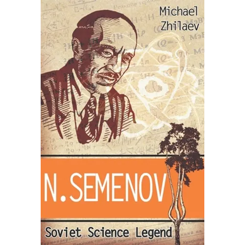 N. Semenov: Soviet Science Legend