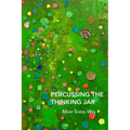 Percussing the Thinking Jar