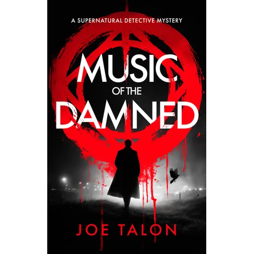 Music of the Damned: A Supernatural Detective Thriller of Demons, Cults, and Dark Magic