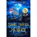 Magic, Movies, and Murder: Book 1 of the Bewitcher's Beach Paranormal Cozy Mysteries