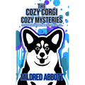 The Cozy Corgi Cozy Mysteries - Collection Seven: Books 19-21
