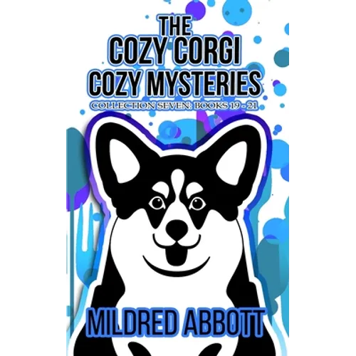 The Cozy Corgi Cozy Mysteries - Collection Seven: Books 19-21
