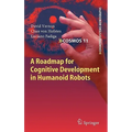 A Roadmap for Cognitive Development in Humanoid Robots