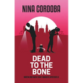 Dead to the Bone