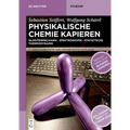Physikalische Chemie Kapieren: Quantenmechanik - Spektroskopie - Statistische Thermodynamik