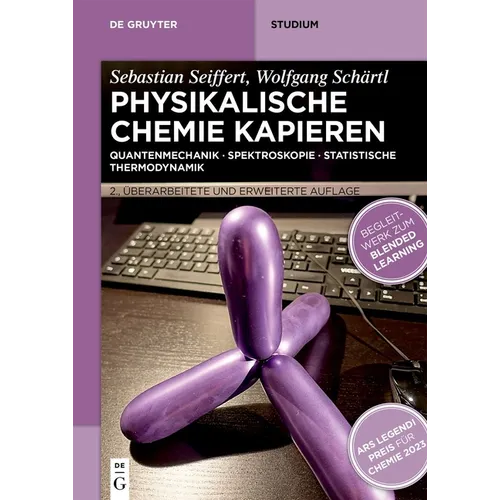 Physikalische Chemie Kapieren: Quantenmechanik - Spektroskopie - Statistische Thermodynamik