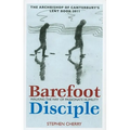 Barefoot Disciple: Walking the Way of Passionate Humility -- The Archbishop of Canterbury's Lent Book 2011